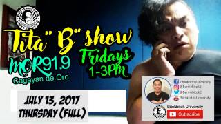 Tita B show : Episode 07132017 full