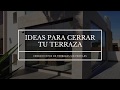 IDEAS PARA CERRAR TU TERRAZA - Cerramientos de terrazas - VITROGLASS