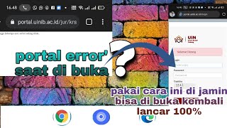 cara mengatasi portal akademik yang error saat di buka | portal akademik error' ini solusinya | UIN