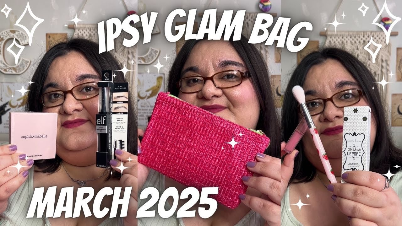 ✨IPSY GLAM BAG✨ March 2025 l Unboxing & First Impressions (Paid/Not PR)