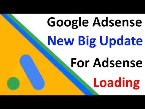 Google Adsense New Big Update For Adsense Loading || Kya Aapko Abhi Adsense Loading Karna Chaiye ?