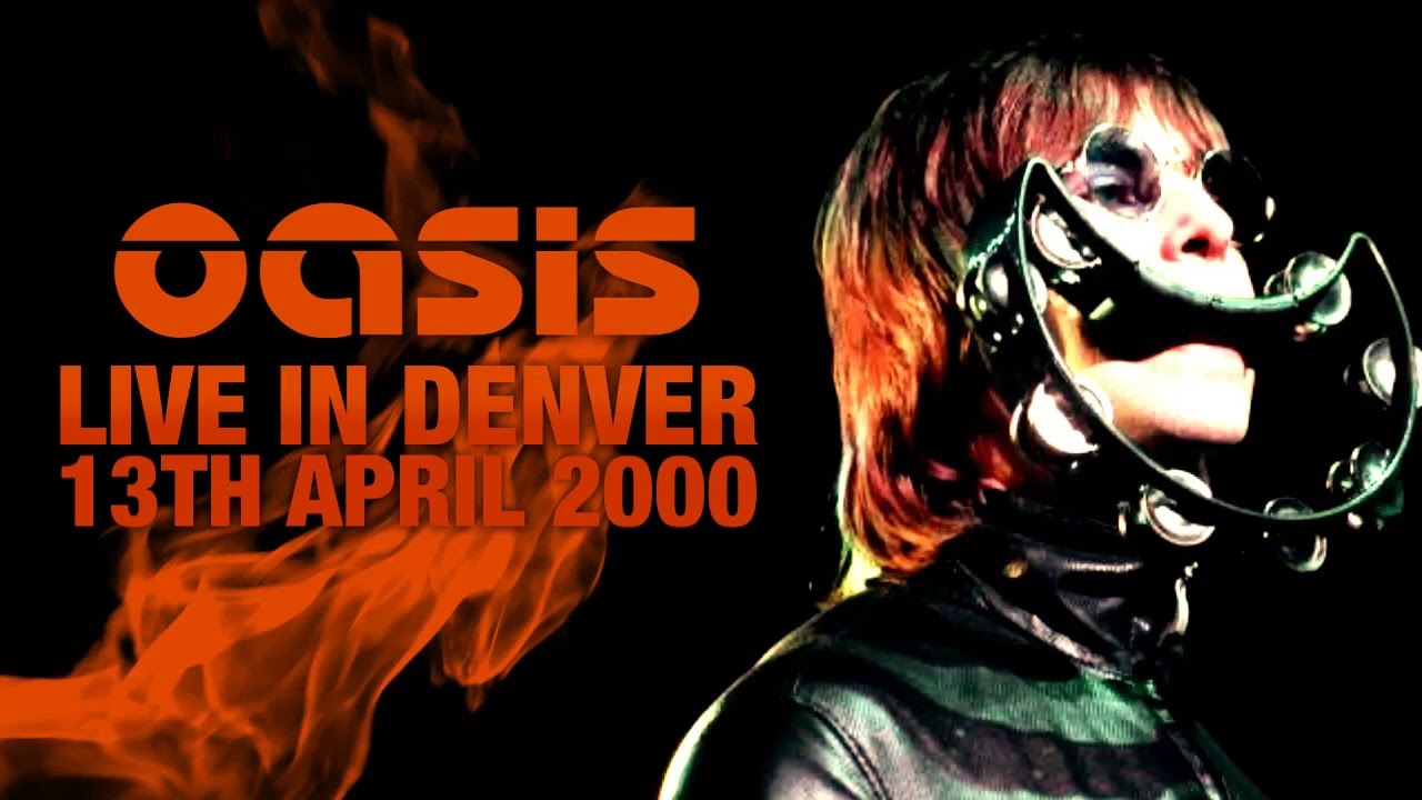 Oasis - Live in Denver (13th April, 2000)