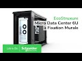 Ecostruxure micro data center 6u  fixation murale  schneider electric