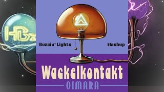 OIMARA x HBz, Luca-Dante Spadafora x Darrix - Wackelkontakt (Buzzin' Lights Mashup)