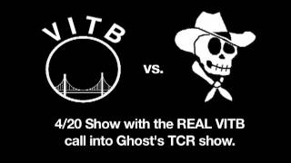 The REAL VITB and Ghost on 4/20
