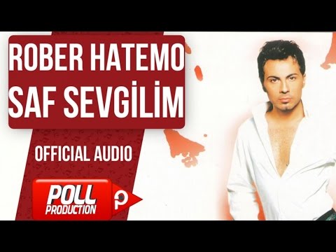 Rober Hatemo - Saf Sevgilim ( Hitech Mix ) - ( Official Audio )