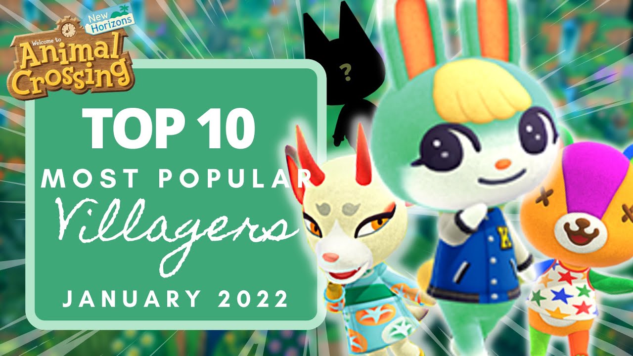 TOP 10 MOST POPULAR VILLAGERS NEW HORIZONS (January 2022) - YouTube