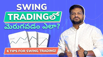 6 Tips to master Swing Trading | Trading For Beginners Telugu | Stock Market Telugu