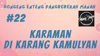 KARAMAN IN KARANG KAMULYAN 22, Mang Jaya's Light Tale, Sundanese Story @MangJayaOfficial