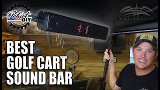 Famous BEST Golf Cart Sound Bar / WetSounds Stealth XT 6-B Profile