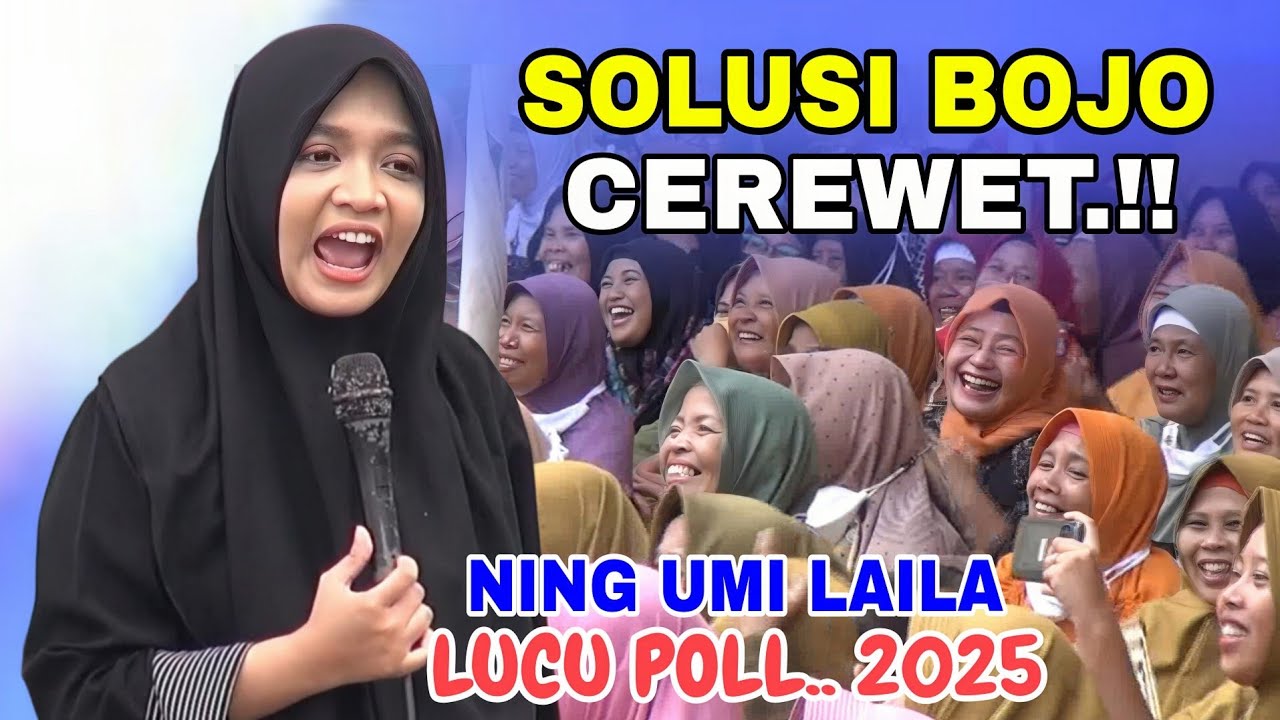 NING UMI LAILA TERBARU 2025 ~ SOLUSI BOJO CEREWET LUCU POLL