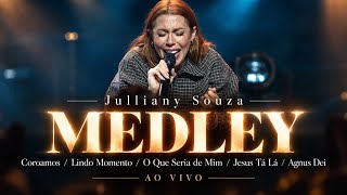 Julliany Souza - Coroamos / Lindo Momento / O que seria de Mim / Jesus tá lá /Agnus Dei - AO VIVO 