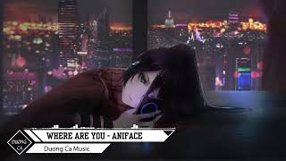 Where Are You - Aniface