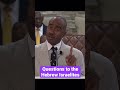 Questions to the Hebrew Israelites | Apostle, Pastor Gino Jennings