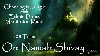 Om Namah Shivaya 108 Times | Chanting in Jungle with Nature Sounds | Mahashivratri 2020