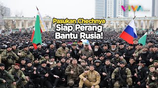 Siap Mati Demi Putin, Belasan Ribu Pasukan Chechnya Dikerahkan Bantu Rusia