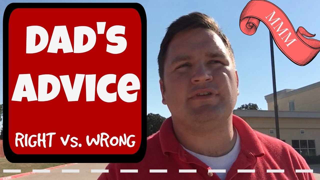 Dad's Advice:Choosing right or wrong gets easier the next time|mmm5 obedience to authority