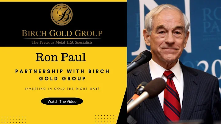 Birch Gold Group Partnership With Ron Paul | Inves...