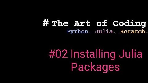 Julia #02 : Installing Julia Packages