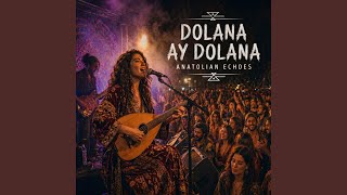 Dolana Ay Dolana (Anadolu Rock)