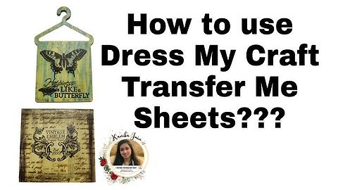 How to use Transfer Me from Dress My Craft