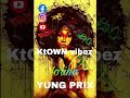 Yung prixlorina official audioprod ktown vibez 2024