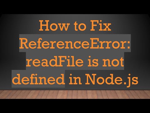 How to Fix ReferenceError: readFile is not defined in Node.js
