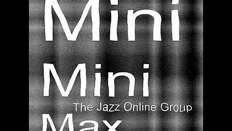 Mini Mini Max   The Jazz Online Group   2022 10 10