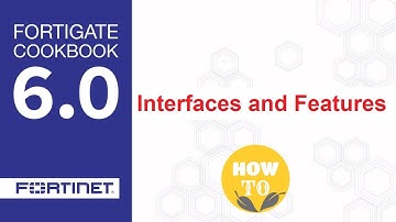 Fortinet Firewall Interfaces and Features | Part 4