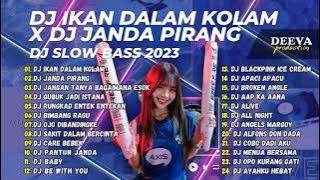 DJ SLOW BASS 2023 - DJ IKAN DALAM KOLAM X DJ JANDA PIRANG FULL ALBUM