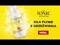 Tonic Jurajski- Siła płynie z orzeźwienia