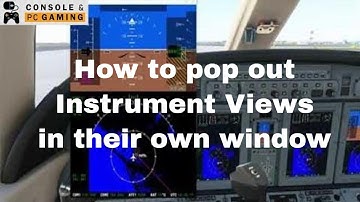 Microsoft Flight Simulator 2020 How to pop out instrument displays in another window