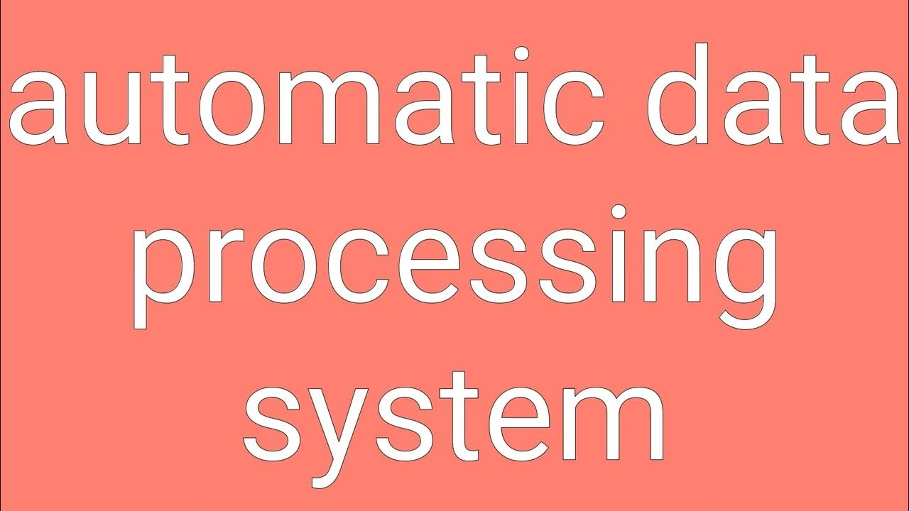 Automatic Data Processing System Definition & Meaning - YouTube