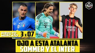 CALCIOMERCATO 3x07: OJO A ESTA ATALANTA: CDK + SCAMACCA I SOMMER, AL INTER I ¡VUELVE IRATI