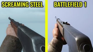 Screaming Steel vs Battlefield 1 - Weapons Comparison