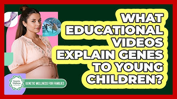What educational videos explain genes to young children?