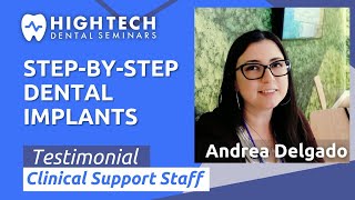 Step-By-Step Dental Implants Clinical Support Staff Testimonial From Andrea Delgado