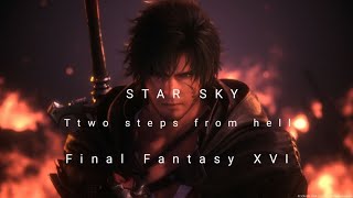 Final Fantasy 16 - Star Sky_Two Steps From Hell [GMV]