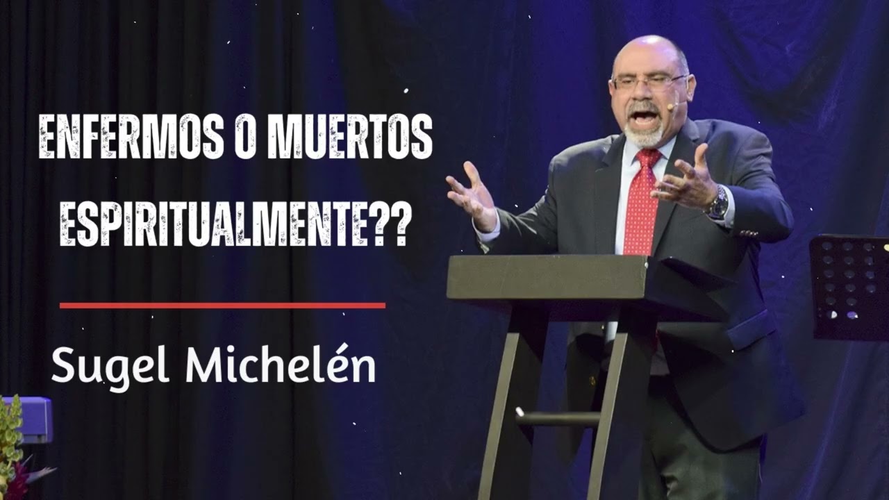ENFERMOS O MUERTOS ESPIRITUALMENTE?? | Verdad con Sugel Michelén