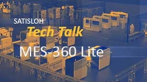 Satisloh Tech Talk - MES-360 Lite