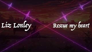 Rescue my heart  - Liz Longley (Nightcore)