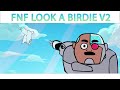 FNF Look A Birdie - FNF Mods