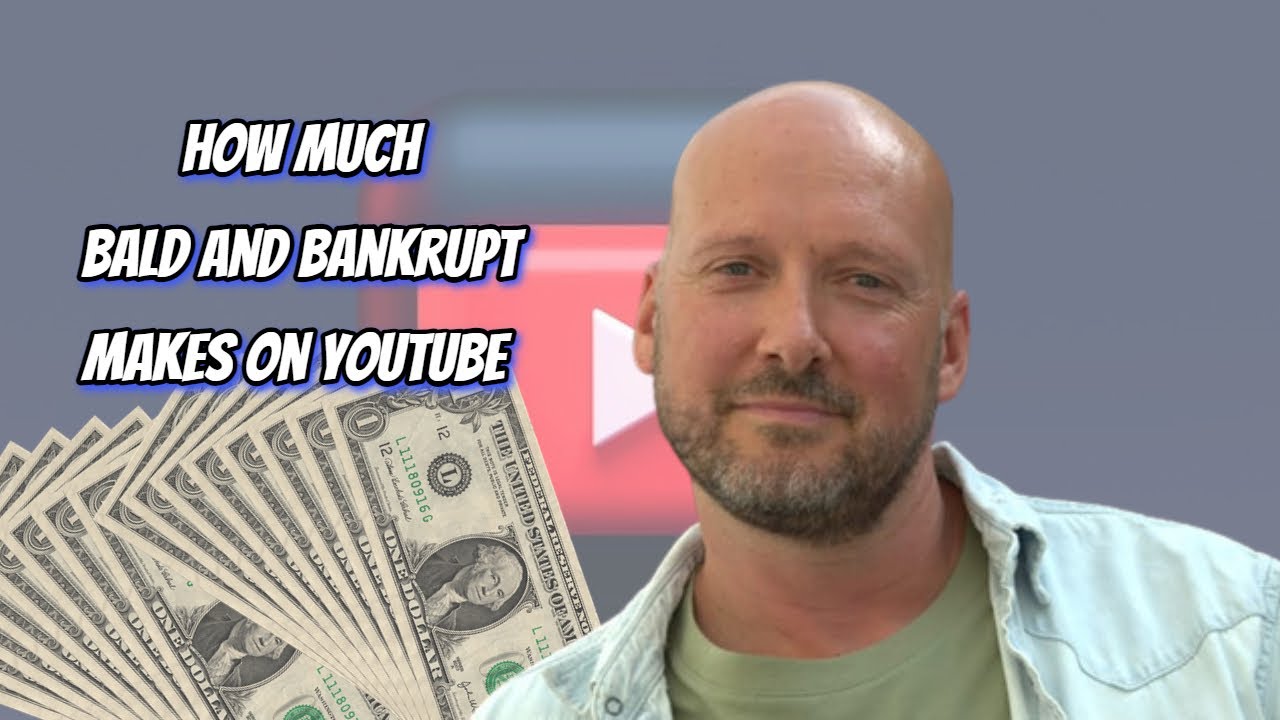 How Much Does bald and bankrupt Earn from YouTube? Here