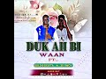DUK AH BI WAAN GOLD B DELYTA FT 30BOY 