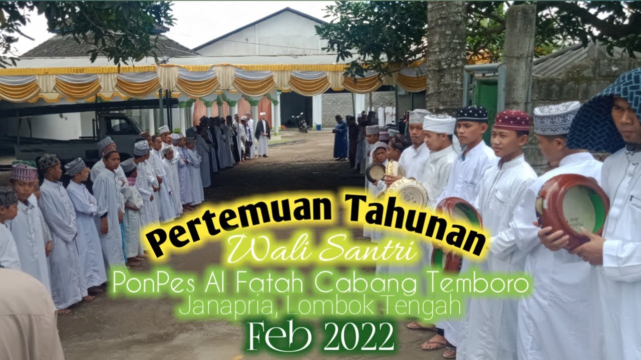 Pertemuan Wali Santri 2022. PonPes Al Fatah cabang Temboro, Lombok Tengah