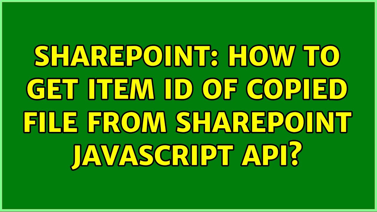 Sharepoint How To Get Item Id Of Copied File From SharePoint sharepoint-how-to-get-item-id-of-copied-file-from-sharepoint