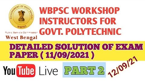 DETAIL SOLUTION OF WBPSC WORKSHOP INSTRUCTOR EXAM PAPER II PART-2 II ENGLISH II EXAM DATE 11/09/2021