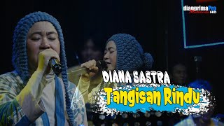 TANGISAN RINDU - DIANA SASTRA || LIVE STUDIO DIAN PRIMA 2023