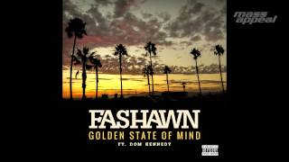 Watch Fashawn Golden State Of Mind feat DOM KENNEDY video