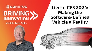 Arm: Making SDV’s a Reality [Live from CES 2024] | Driving Innovation by Sonatus | Ep 6